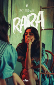 Title: Rara, Author: Irati Bediaga Rementeria