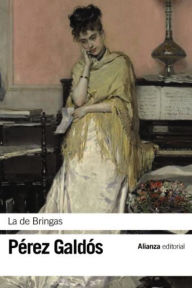 Title: La de Bringas, Author: Benito Pérez Galdós