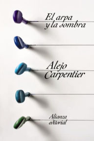 Title: El arpa y la sombra, Author: Alejo Carpentier