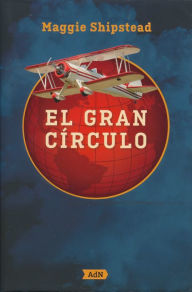 Title: El gran círculo, Author: Maggie Shipstead