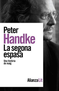Title: La segona espasa / The Second Sword: A Tale from the Merry Month of May, Author: Peter Handke