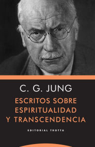Title: Escritos sobre espiritualidad y transcendencia, Author: Carl Gustav Jung