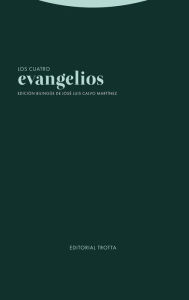 Title: Los cuatro evangelios: Edición bilingüe, Author: José Luis Calvo Martínez