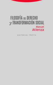 Title: Filosofía del Derecho y transformación social, Author: Manuel Atienza