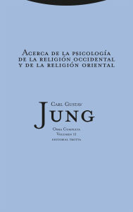 Title: Acerca de la psicología de la religión occidental y de la religión oriental, Author: Carl Jung