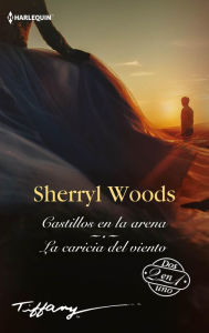 Title: Castillos en la arena - La caricia del viento, Author: Sherryl Woods
