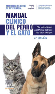 Title: Manual clínico del perro y el gato: Manuales clínicos de Veterinaria, Author: Pilar Muñoz Rascón