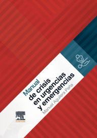 Title: Manual de crisis en urgencias y emergencias, Author: Manuel Aguilera Peña