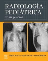 Title: Radiología pediátrica en urgencias, Author: Robert Vezzetti