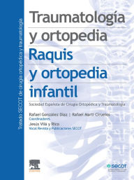 Title: Traumatología y ortopedia. Raquis y ortopedia infantil, Author: Rafael González Díaz