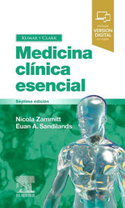 Title: Kumar y Clark. Medicina clínica esencial, Author: Nicola Zammitt MBChB BSc(Med Sci) MD FRCP(Edin)