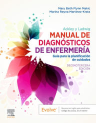 Title: Ackley y Ladwig. Manual de Diagnósticos de Enfermería: Guía para la planificación de cuidados, Author: RN Makic PhD