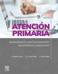 Title: Atención primaria. Autoevaluación para la preparación de exámenes y oposiciones, Author: Amando Martín Zurro