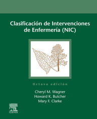 Title: Clasificación de Intervenciones de Enfermería (NIC), Author: Cheryl M. Wagner RN