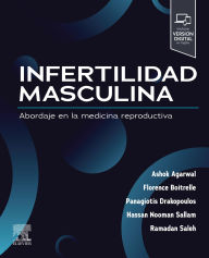 Title: Infertilidad masculina: Abordaje en la medicina reproductiva, Author: HCLD (ABB) Agarwal PhD