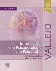 Title: Vallejo. Introducción a la Psicopatología y la Psiquiatría, Author: Antonio Bulbena Vilarrasa