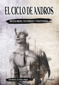 Title: El ciclo de Andros, Author: Juan Miguel de Pablo Urban
