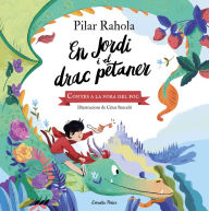 Title: En Jordi i el drac petaner: Contes a la vora del foc, Author: Pilar Rahola