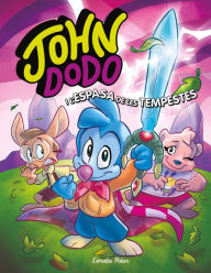 Title: John Dodo i l'espasa de les tempestes, Author: John Dodo