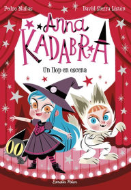 Title: Anna Kadabra 9. Un llop en escena, Author: Pedro Mañas