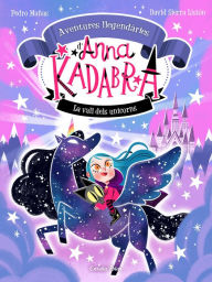 Title: Anna Kadabra. Aventures llegendàries 1. La Vall dels Unicorns, Author: Pedro Mañas