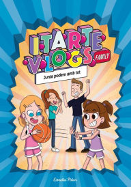 Title: Itarte Vlogs Family 3. Junts podem amb tot, Author: Itarte