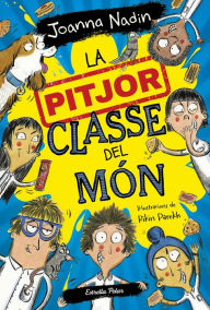 Title: La pitjor classe del món, Author: Joanna Nadin