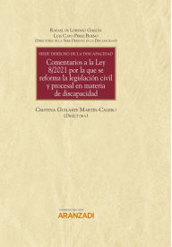 Title: Comentarios a la Ley 8/2021 por la que se reforma la legislación civil y procesal en materia de discapacidad - Serie Derecho de la Discapacidad (III), Author: Luis Cayo Pérez Bueno