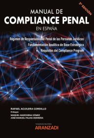Title: Manual de Compliance Penal en España, Author: Rafael Aguilera Gordillo