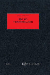 Title: Seguro y discriminación, Author: Abel B. Veiga Copo