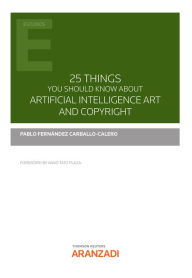 Title: 25 things you should know about Artificial Intelligence Art and Copyright, Author: Pablo Fernández Carballo-Calero