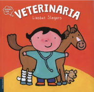 Title: Quiero Ser Veterinaria, Author: Liesbet Slegers