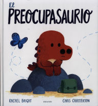 Title: El Preocupasaurio, Author: Rachel Bright