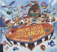 Title: Los conejos locos van en lancha, Author: Philip Ardagh