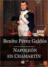 Napoleon en Chamartin (Episodios Nacionales I - 09)