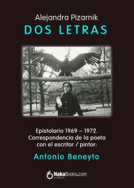 Title: Dos Letras, Author: Alejandra Pizarnik