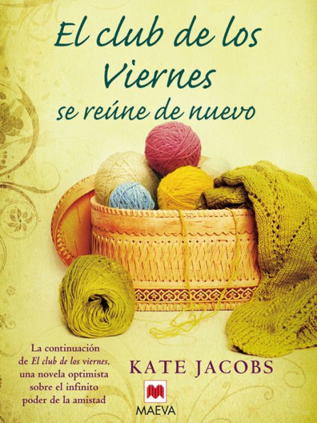 El club de los viernes se reúne de nuevo: La continuación de El club de los viernes, una novela optimista sobre el infinito poder de la amistad.