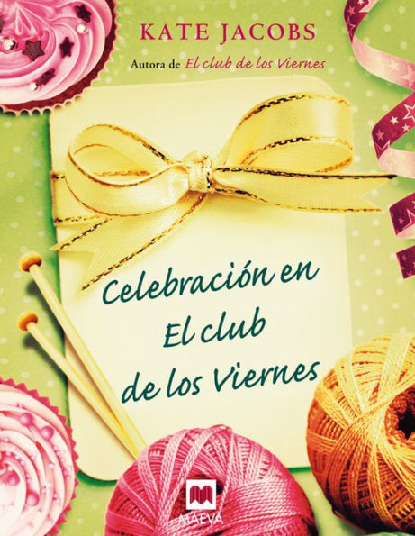 Celebración en el club de los viernes: Después del éxito que tuvo El Club de los viernes, Kate Jacobs nos invita a participar de las navidades de estas viejas amigas.