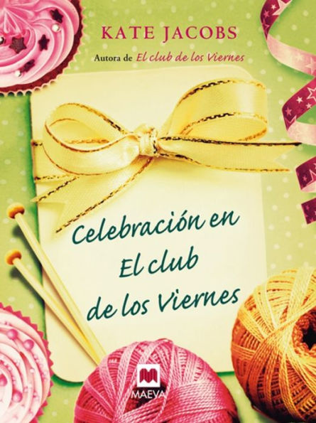 Celebración en el club de los viernes: Después del éxito que tuvo El Club de los viernes, Kate Jacobs nos invita a participar de las navidades de estas viejas amigas.
