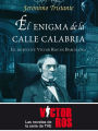 El enigma de la Calle Calabria: El detective Víctor Ros en Barcelona.
