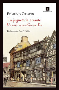 Title: La jugueterï¿½a errante: Un misterio para Gervase Fen, Author: Edmund Crispin