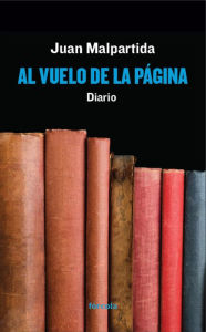 Title: Al vuelo de la página: Diario 1990-2000, Author: Juan Malpartida
