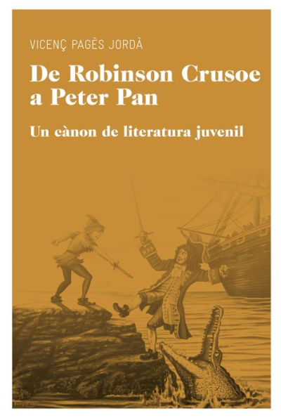 De Robinson Crusoe a Peter Pan: Un cànon de literatura juvenil