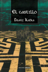 Title: El castillo: La bï¿½squeda de una meta inalcanzable, Author: Franz Kafka