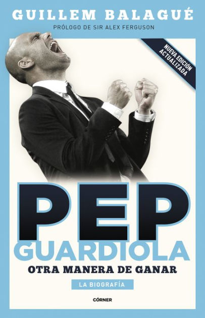 Pep Guardiola By Guillem Balagué Ebook Barnes And Noble® 1418