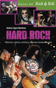 Title: Hard Rock: Historia, cultura, artistas y ï¿½lbumes fundamentales, Author: Andrïs Lïpez Martïnez