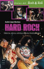 Hard Rock: Historia, cultura, artistas y ï¿½lbumes fundamentales