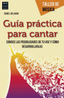 Guï¿½a prï¿½ctica para cantar