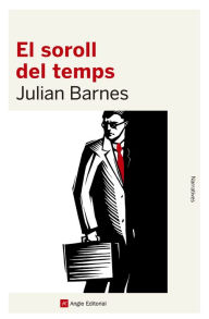 Title: El soroll del temps, Author: Julian Barnes