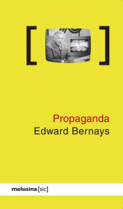 Title: Propaganda, Author: Edward Bernays